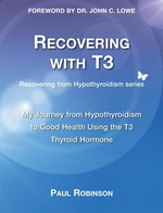 Book cover for Recovering with T3: My Journey from Hypothyroidism to Good Health using the T3 Thyroid Hormone