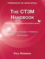 Book cover for The CT3M Handbook: More on the Circadian T3 Method and Cortisol