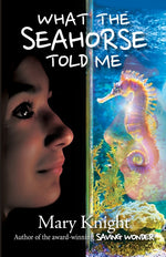 Book cover for What the Seahorse Told Me