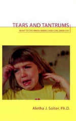 Book cover for Tears and Tantrums: What to Do When Babies and Children Cry