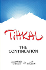 Book cover for Tihkal: A Continuation