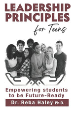 Book cover for Leadership Principles for Teens: Empowering Students to be Future-Ready