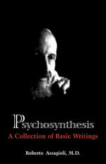 Book cover for Psychosynthesis: A Collection of Basic Writings
