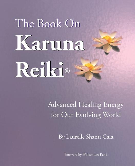 Book cover for The Book on Karuna Reiki: Advanced Healing Energy for Our Evolving World