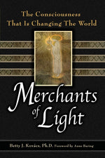Book cover for Merchants of Light: The Consciousness That Is Changing the World