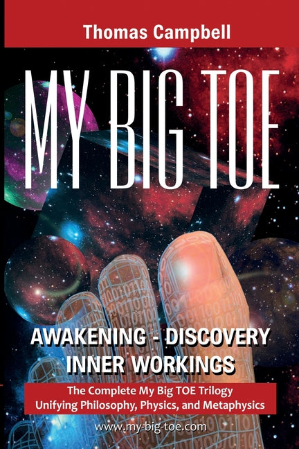 Book cover for My Big TOE Awakening Discovery Inner Workings: The Complete My Big TOE Trilogy Unifying Philosophy, Physics, and Metaphysics