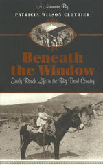 Book cover for Beneath The Window: Early Ranch Life In Big Bend Country