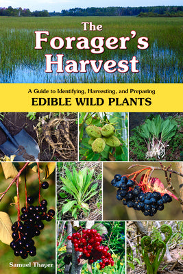 Book cover for The Forager's Harvest: A Guide to Identifying, Harvesting, and Preparing Edible Wild Plants