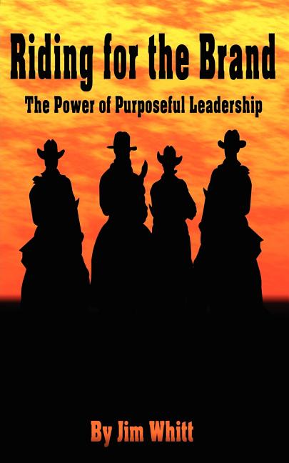 Book cover for Riding for the Brand: The Power of Purposeful Leadership