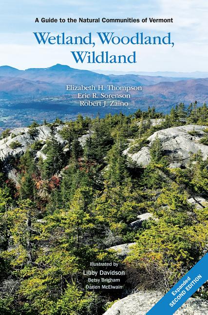 Book cover for Wetland, Woodland, Wildland: A Guide to the Natural Communities of Vermont, 2nd Edition