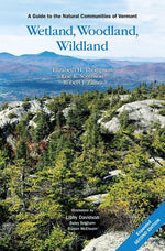 Book cover for Wetland, Woodland, Wildland: A Guide to the Natural Communities of Vermont, 2nd Edition