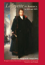 Book cover for Lafayette in America in 1824 and 1825: Journal of a Voyage to the United States