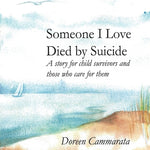 Book cover for Someone I Love Died by Suicide: A Story for Child Survivors and Those Who Care for Them