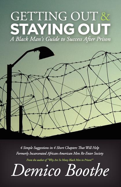 Book cover for Getting Out & Staying Out: A Black Man's Guide to Success After Prison
