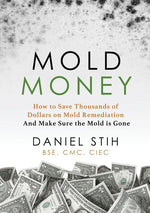 Book cover for Mold Money: How to Save Thousands of Dollars on Mold Redmediation and Make Sure the Mold is Gone