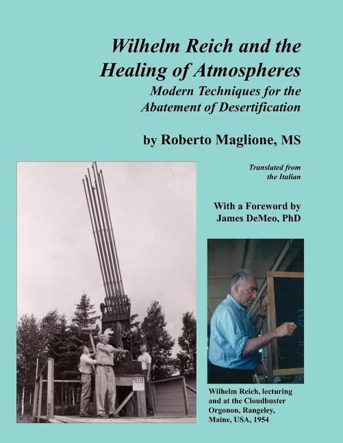 Book cover for Wilhelm Reich and the Healing of Atmospheres: Modern Techniques for the Abatement of Desertification