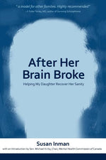 Book cover for After Her Brain Broke: Helping My Daughter Recover Her Sanity