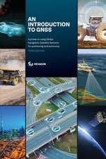Book cover for An Introduction to GNSS: A primer in using Global Navigation Satellite Systems for positioning and autonomy