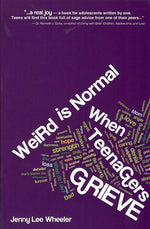 Book cover for Weird Is Normal When Teenagers Grieve