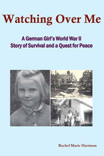 Book cover for Watching Over Me: A World War II Story of Survival and a Quest for Peace