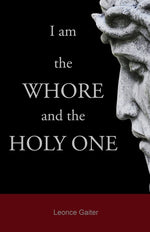 Book cover for I am the Whore and the Holy One