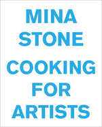 Book cover for Mina Stone: Cooking for Artists