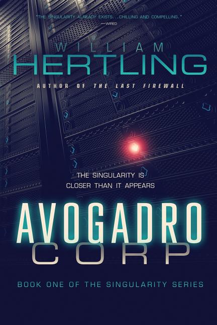 Book cover for Avogadro Corp: The Singularity Is Closer Than It Appears