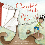 Book cover for Chocolate Milk, Por Favor: Celebrating Diversity with Empathy