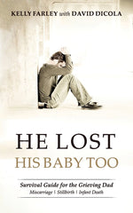 Book cover for He Lost His Baby Too: Survival Guide for the Grieving Dad