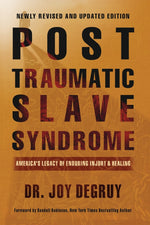 Book cover for Post Traumatic Slave Syndrome: America's Legacy of Enduring Injury and Healing