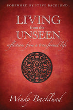 Book cover for Living from the Unseen: Reflections from a Transformed Life