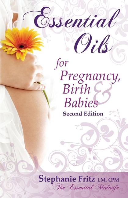 Book cover for Essential Oils for Pregnancy, Birth & Babies