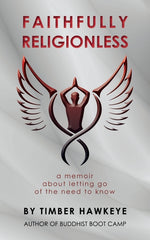 Book cover for Faithfully Religionless: A memoir about letting go of the need to know