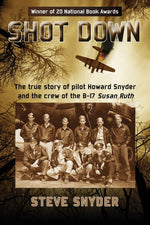 Book cover for Shot Down: The true story of pilot Howard Snyder and the crew of the B-17 Susan Ruth