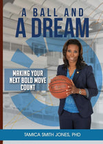 Book cover for Ball and a Dream: Making Your Next Bold Move Count