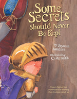 Book cover for Some Secrets Should Never Be Kept: Protect children from unsafe touch by teaching them to always speak up