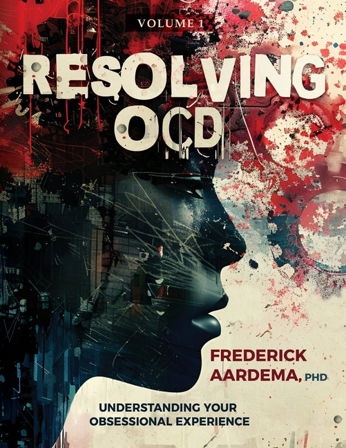 Book cover for Resolving OCD: Understanding Your Obsessional Experience (Volume 1)