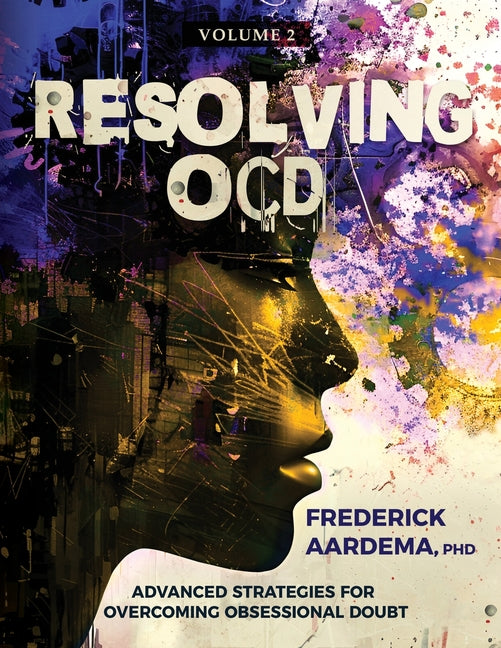 Book cover for Resolving OCD: Advanced Strategies for Overcoming Obsessional Doubt (Volume 2)