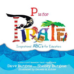 Book cover for P is for PIRATE: Inspirational ABC's for Educators