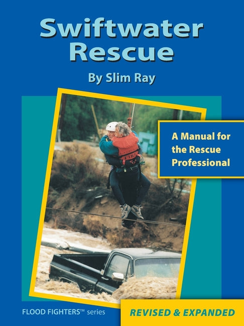 Book cover for Swiftwater Rescue: A Manual For The Rescue Professional (Expanded)