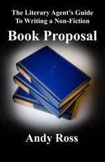 Book cover for The Literary Agent's Guide to Writing a Non-Fiction Book Proposal
