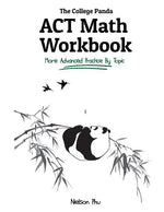 Book cover for The College Panda's ACT Math Workbook: More Advanced Practice By Topic