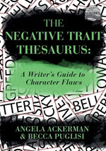 Book cover for The Negative Trait Thesaurus: A Writer's Guide to Character Flaws
