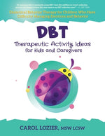 Book cover for DBT Therapeutic Activity Ideas for Kids and Caregivers