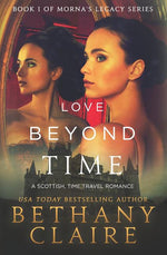Book cover for Love Beyond Time: A Scottish, Time Travel Romance