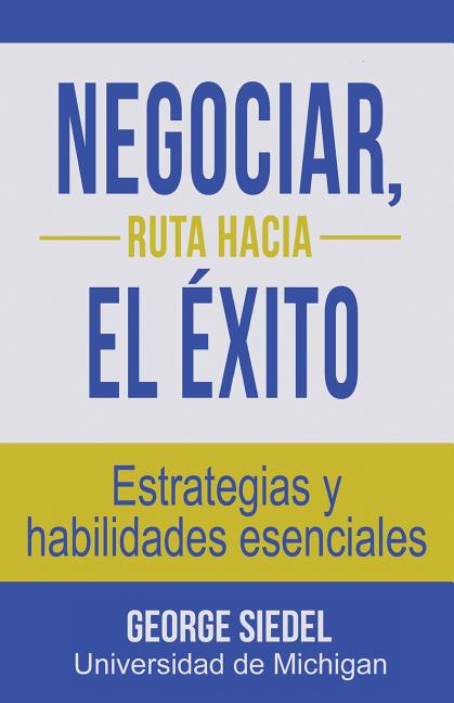 Book cover for Negociar, ruta hacia el éxito: Estrategias y habilidades esenciales