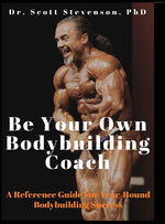 Book cover for Be Your Own Bodybuilding Coach: A Reference Guide For Year-Round Bodybuilding Success