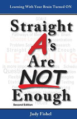 Book cover for Straight A's Are Not Enough: Learning With Your Brain Turned On