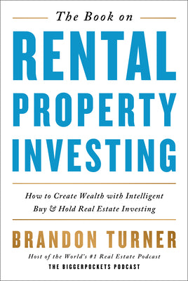 Book cover for The Book on Rental Property Investing: How to Create Wealth with Intelligent Buy and Hold Real Estate Investing