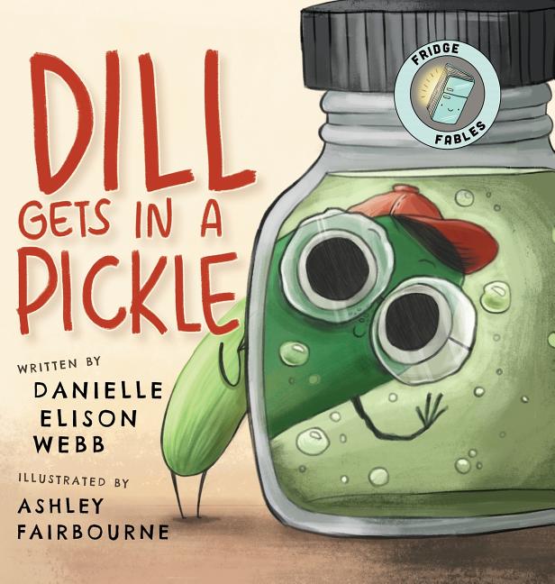 Book cover for Dill Gets in a Pickle